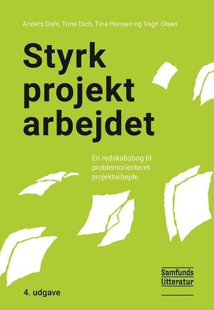 Styrk projektarbejdet : en redskabsbog til problemorienteret projektarbejde