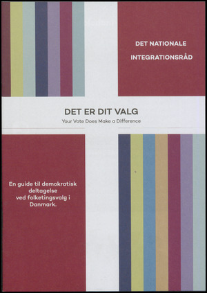 Det er dit valg : your vote does make a difference : en guide til demokratisk deltagelse i Danmark