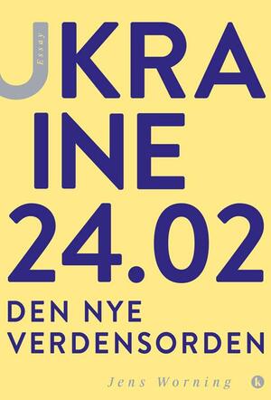 Ukraine 24.02 : den nye verdensorden