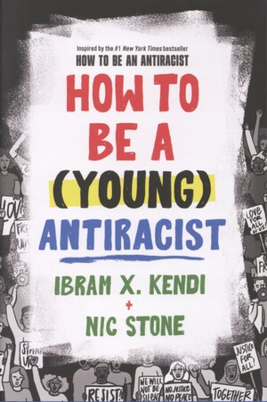 How to be a (young) antiracist