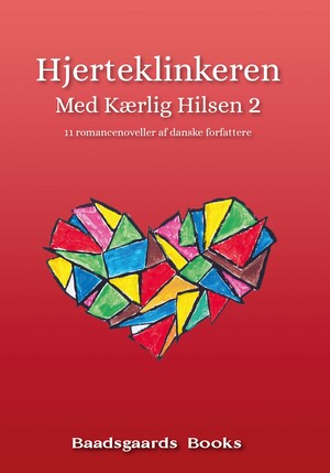 Hjerteklinkeren : 11 romancenoveller af danske forfattere