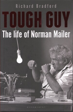 Tough guy : the life of Norman Mailer
