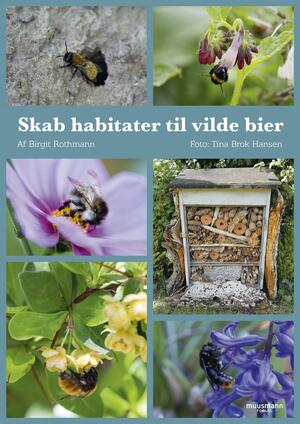 Skab habitater til vilde bier