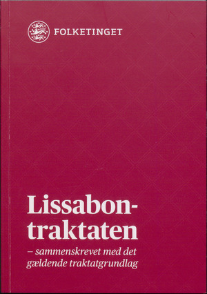 Lissabontraktaten : sammenskrevet med det gældende traktatgrundlag