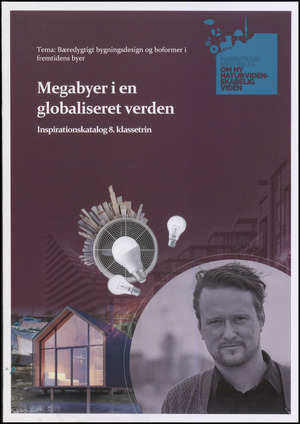 Megabyer i en globaliseret verden : inspirationskatalog 8. klassetrin