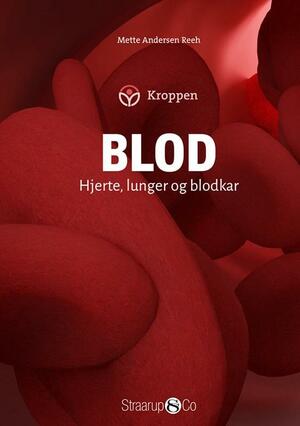Blod : hjerte, lunger og blodkar