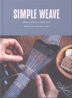 Simple weave : weave without a large loom