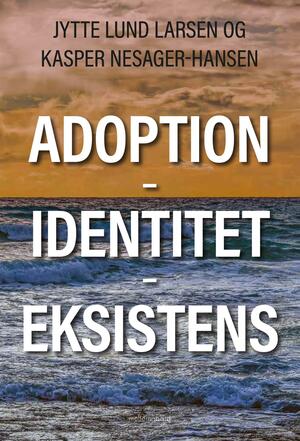 Adoption, identitet, eksistens