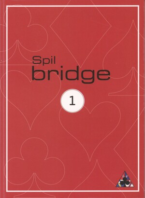 Spil bridge : nordisk standard. 1 : Elevhæfte