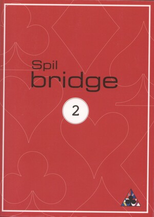 Spil bridge : nordisk standard. 2 : Elevhæfte