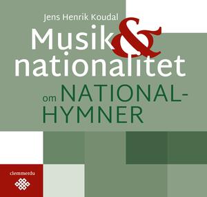 Musik & nationalitet : om nationalhymner