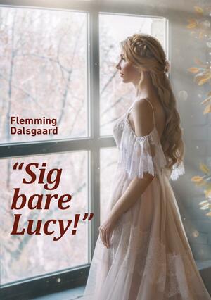"Sig bare Lucy!"