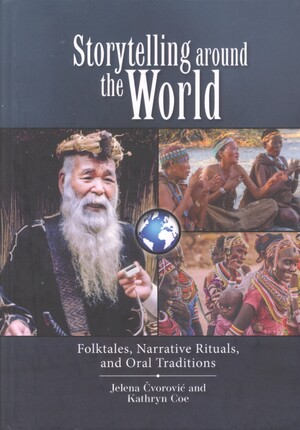 Storytelling around the world : folktales, narrative rituals, and oral traditions