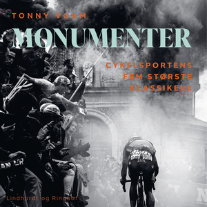 Monumenter : cykelsportens fem største klassikere