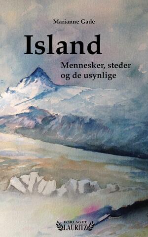Island : mennesker, steder og de usynlige