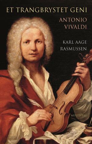 Et trangbrystet geni : Antonio Lucio Vivaldi