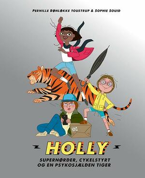 Holly - supernørder, cykelstyrt og en psykosjælden tiger