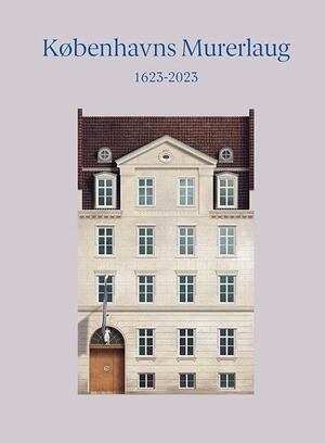 Københavns Murerlaug : 1623-2023