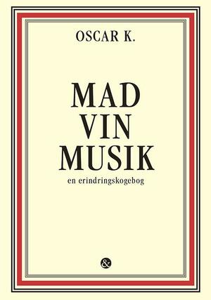 Mad vin musik : en erindringskogebog