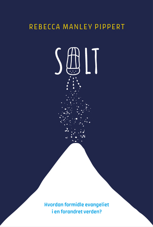Salt : hvordan formidle evangeliet i en forandret verden?