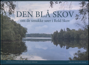 Den blå skov : om de smukke søer i Rold Skov