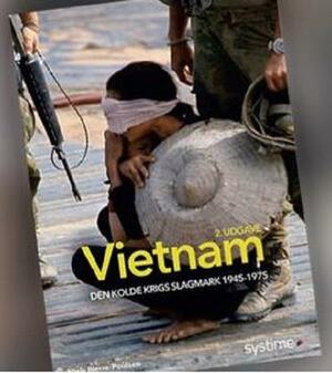 Vietnam : den kolde krigs slagmark, 1945 - 1975