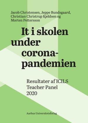 It i skolen under coronapandemien : resultater af ICILS Teacher Panel 2020