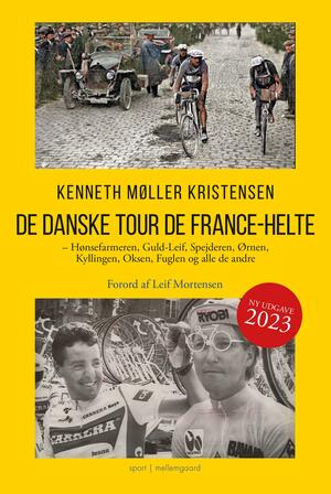 De danske Tour de France-helte : Hønsefarmeren, Guld-Leif, Spejderen, Ørnen, Kyllingen, Oksen, Fuglen og alle de andre