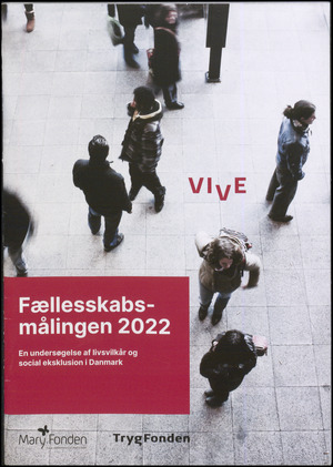 Fællesskabsmålingen 2022 : en undersøgelse af livsvilkår og social eksklusion i Danmark