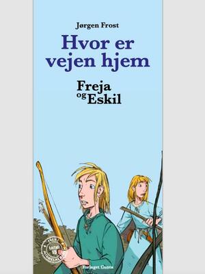 Freja og Eskil. Hvor er vejen hjem