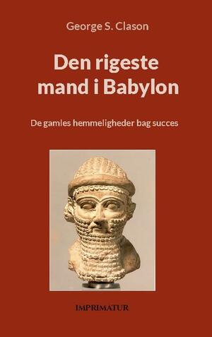 Den rigeste mand i Babylon : de gamles hemmeligheder bag succes