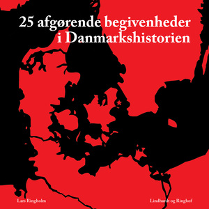 25 afgørende begivenheder - i Danmarkshistorien
