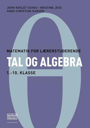 Matematik for lærerstuderende : tal og algebra : 1.-10. klasse