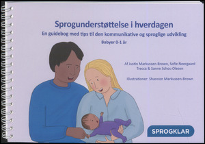 Sprogunderstøttelse i hverdagen : en guidebog med tips til den kommunikative og sproglige udvikling : babyer 0-1 år