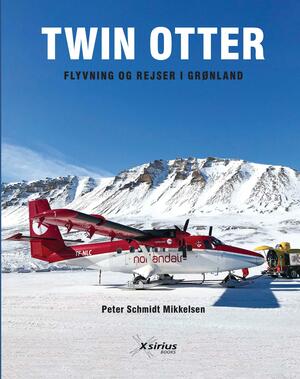 Twin Otter : flyvning og rejser i Grønland