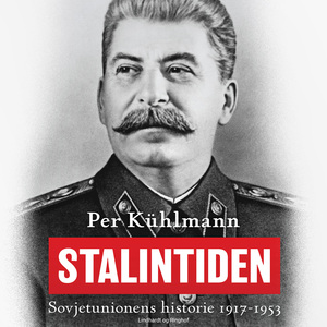 Stalintiden : Sovjetunionens historie 1917-1953