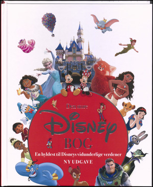 Den store Disney bog : en hyldest til Disneys vidunderlige verdener