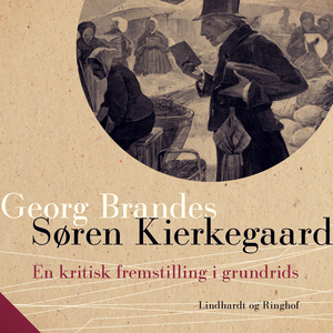 Søren Kierkegaard : en kritisk fremstilling i grundrids