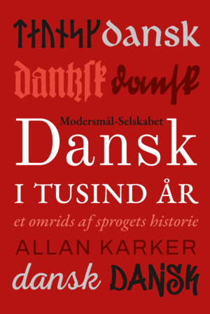 Dansk i tusind år : et omrids af sprogets historie