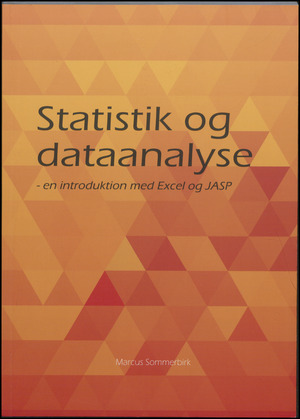 Statistik og dataanalyse : en introduktion med Excel og JASP