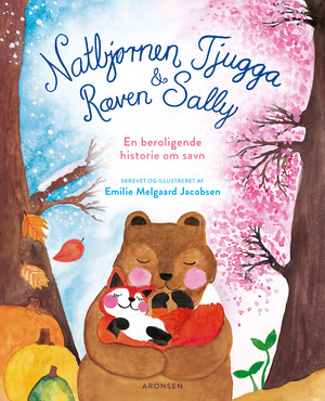 Natbjørnen Tjugga & ræven Sally : en beroligende historie om savn