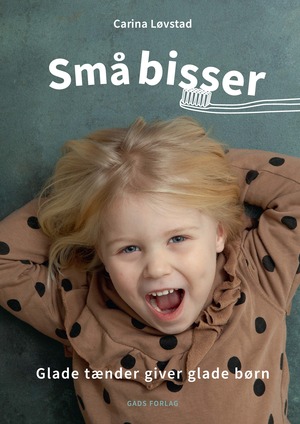 Små bisser : glade tænder giver glade børn