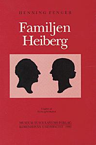 Familjen Heiberg : Peter Andreas Heiberg, Fru Gyllembourg, Johan Ludvig Heiberg og fru Heiberg