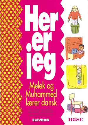 Her er jeg : Melek og Muhammed lærer dansk. Elevbog