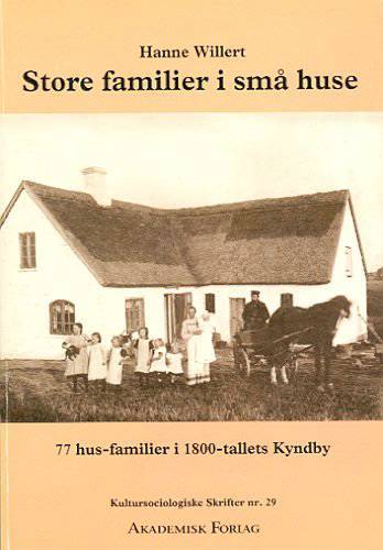 Store familier i små huse : 77 hus-familier i 1800-tallets Kyndby