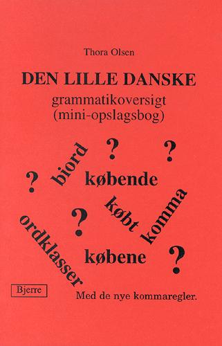 Den lille danske grammatikoversigt : (mini-opslagsbog)