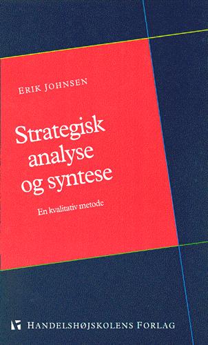 Strategisk analyse og syntese : en kvalitativ metode