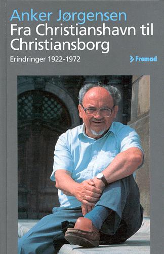 Fra Christianshavn til Christiansborg : erindringer 1922-1972