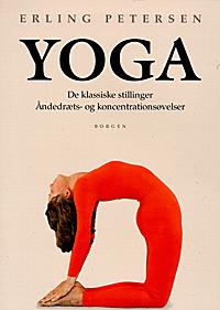 Yoga : de klassiske stillinger, åndedræts- og koncentrationsøvelser
