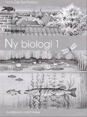 Ny biologi 1 : liv og natur : grundbog -- Arbejdsbog